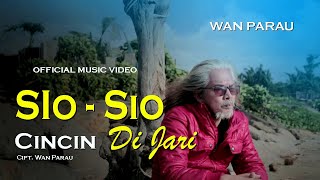 Wan Parau - Sio sio cincin di jari(OFFICIAL MUSIC VIDEO)