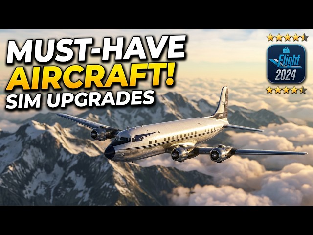 From vintage pistons to modern jets: 4 game-changing MSFS 2024 upgrades