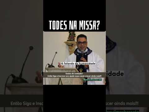 T0DES - LINGUAGEM NEUTRA NA MISSA?