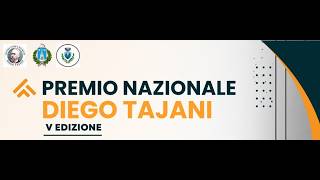 PREMIO NAZIONALE DIEGO TAJANI V EDIZIONE