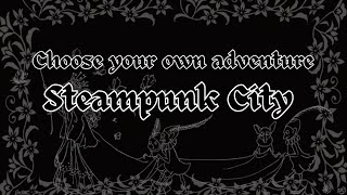 choose your own adventure: steampunk city 🤍
