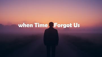 When Time Forgot Us | Emotional Cinematic - The Echo Diaries