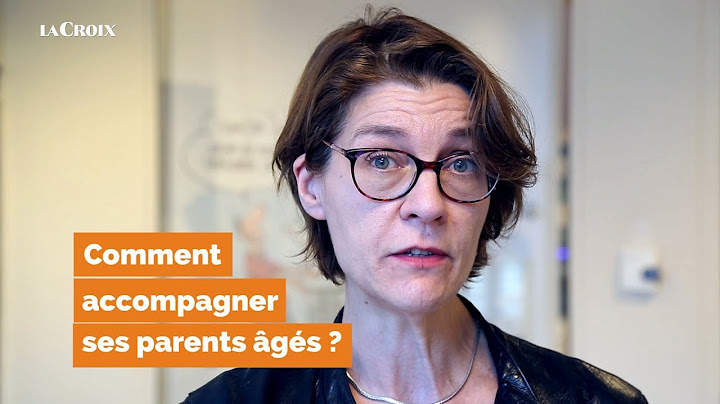 Comment accompagner ses parents âgés ?