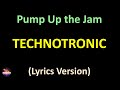 Technotronic Pump Up The Jam Lyrics Version
