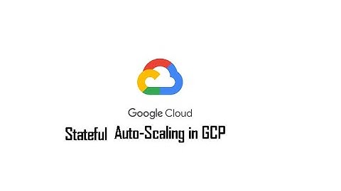 Part 5: Sateful Auto-Scaling Group in GCP