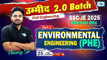 SSC JE 2025 उम्मीद 2.0 Batch || मैराथन || Environmental Engineering (PHE ) || Part -01 | @10:00 AM