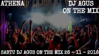 SABTU DJ AGUS ON THE MIX 26 - 11 - 2016 || KENCANG BANGET MUSIKNYA || EDISI NOSTALGIA.