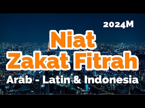 Niat Zakat Fitrah dan Artinya