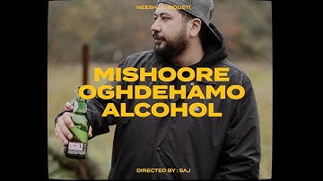 Neesh X Dousti - Mishoore Oghdehamo Alcohol