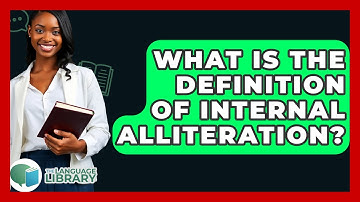 What Is The Definition Of Internal Alliteration? - The Language Library