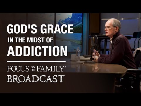 Being Shaped by God’s Grace in the Midst of Addiction – Gary Morland