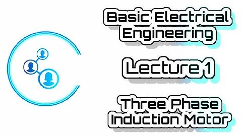 Engg | VTU | Basic Electrical | Module 4 | Lecture 1 3 phase induction motor