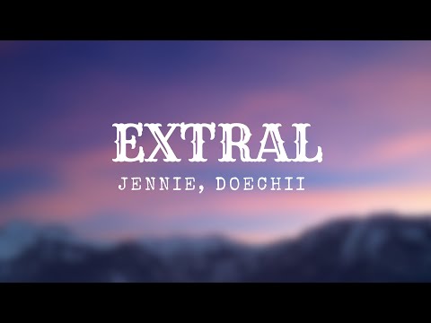 JENNIE & Doechii - ExtraL (Lyrics Easy)