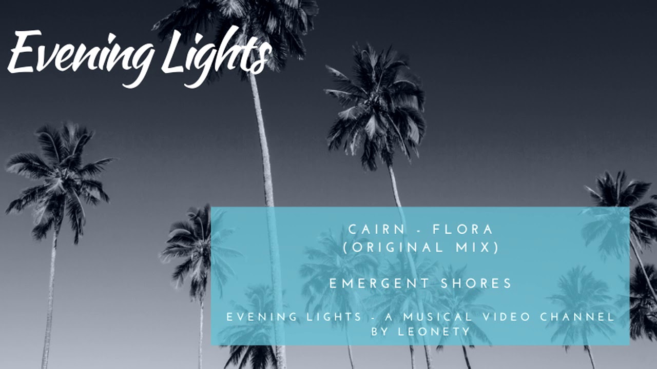 Guarda Cairn - Flora (original mix) su YouTube Guarda Cairn - Flora (original mix) su YouTube