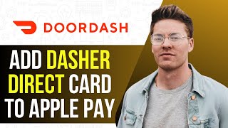 How to Add DasherDirect Card to Apple Pay (iPhone Wallet Setup)