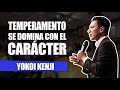 TEMPERAMENTO SE DOMINA CON EL CARÁCTER | YOKOI KENJI