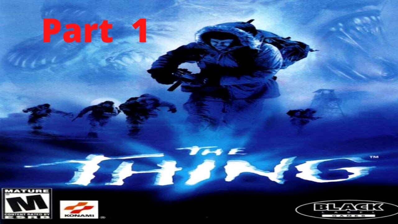 The Thing Walkthrough part 1 - YouTube