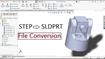 How to convert STEP file to Solidworks part file [SLDPRT]?