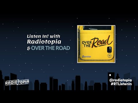 Listen In with Radiotopia & 'Over The Road'