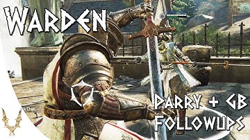 For Honor - **OUTDATED** Warden Parry & Guardbreak Followups