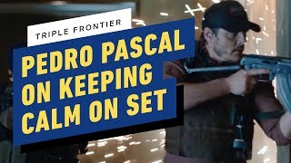 Triple Frontier: Pedro Pascal on Keeping Calm