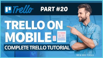 Trello On Mobile [Part 20/20]