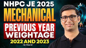 NHPC JE 2025 Mechanical 🚨 | Previous Year Weightage Analysis (2022 & 2023) | NHPC JE Preparation