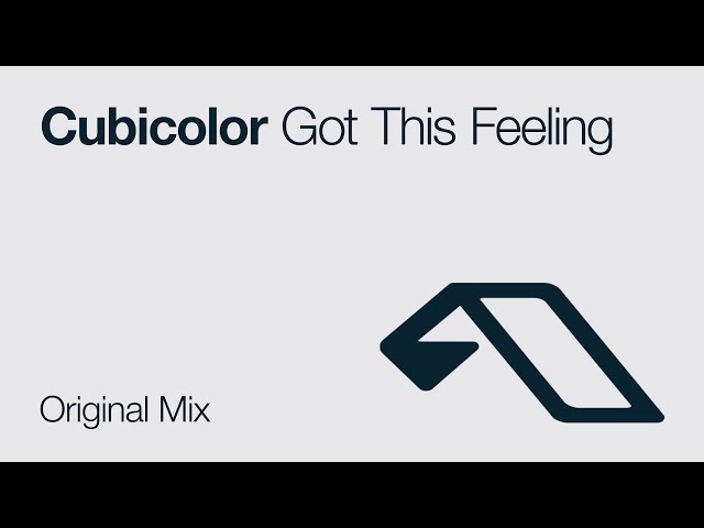 Cubicolor - Got This Feeling