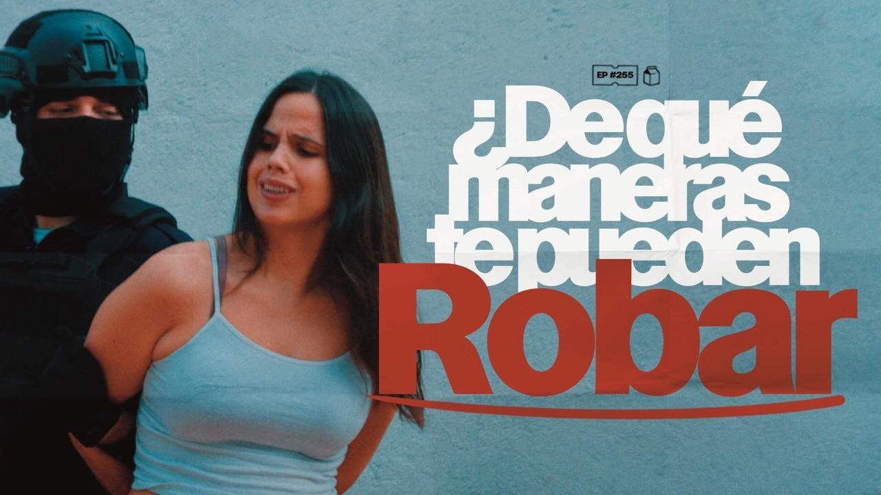 ¿De qué maneras te pueden robar? | 255