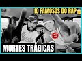 10 RAPPERS QUE MORRERAM TRAGICAMENTE | VIDAS CEIFADAS