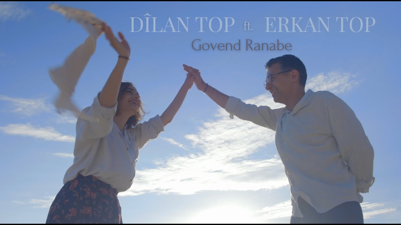 Dîlan Top ft. Erkan Top - Govend Ranabe [Official Video]