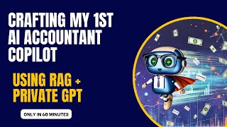Crafting my 1st Accountant Copilot using Private GPT 2.0