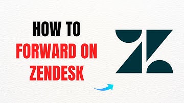 How to Forward on Zendesk – Full Guide