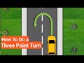 3 point turnhow to do a 3 point turn step by stepdriving test drivingtips