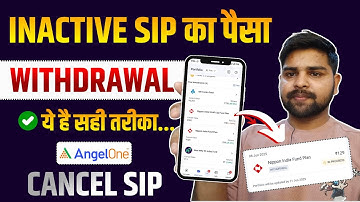Inactive SIP का पैसे कैसे  Withdrawal करे Angel One | Cancel SIP Amount Withdrawal Process