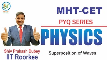 MHT-CET 2021| Superposition of Wave| L-2| Previous Year Question