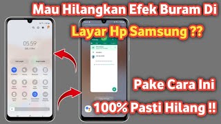 Cara Mengatasi layar Hp samsung buram, Menonaktifkan efek layar buram Samsung