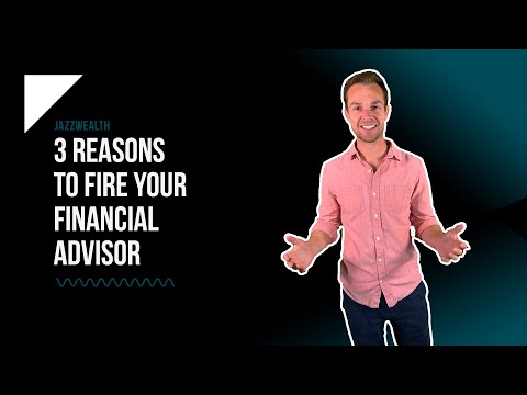3 Reasons to FIRE your Financial Advisor