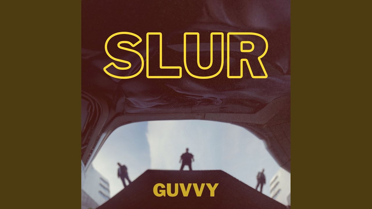Watch Slur on YouTube Watch Slur on YouTube
