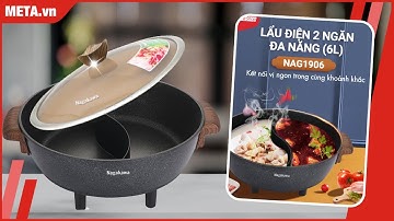 Nồi lẩu điện 2 ngăn Nagakawa NAG1906: Dung tích 6 lít, công suất 1.500W, Nấu lẩu, rán, xào thoải mái