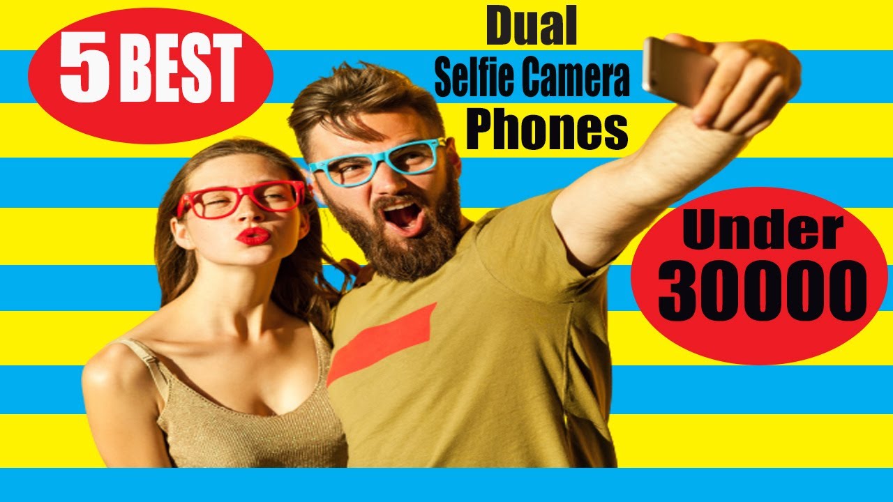 Top 5 Best Dual Selfie Camera Phone | Best selfie Camera Phones Under