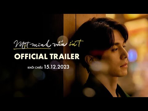 MỘT MÌNH VẪN ỔN'T - Main Trailer | KC: 15.12.2023