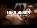 Lord Huron - When the Night is Over (Live at The Current)