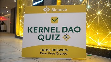 🚀 Binance Learn & Earn | KERNEL DAO Quiz Answers 🔥 Earn Free Crypto Fast!
