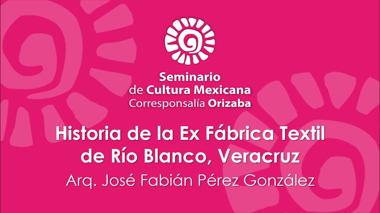 HISTORIA DE LA EX FÁBRICA TEXTIL DE RÍO BLANCO - YouTube