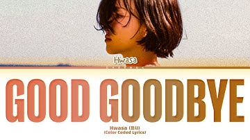 HWASA Good Goodbye Lyrics (Color Coded Lyrics)