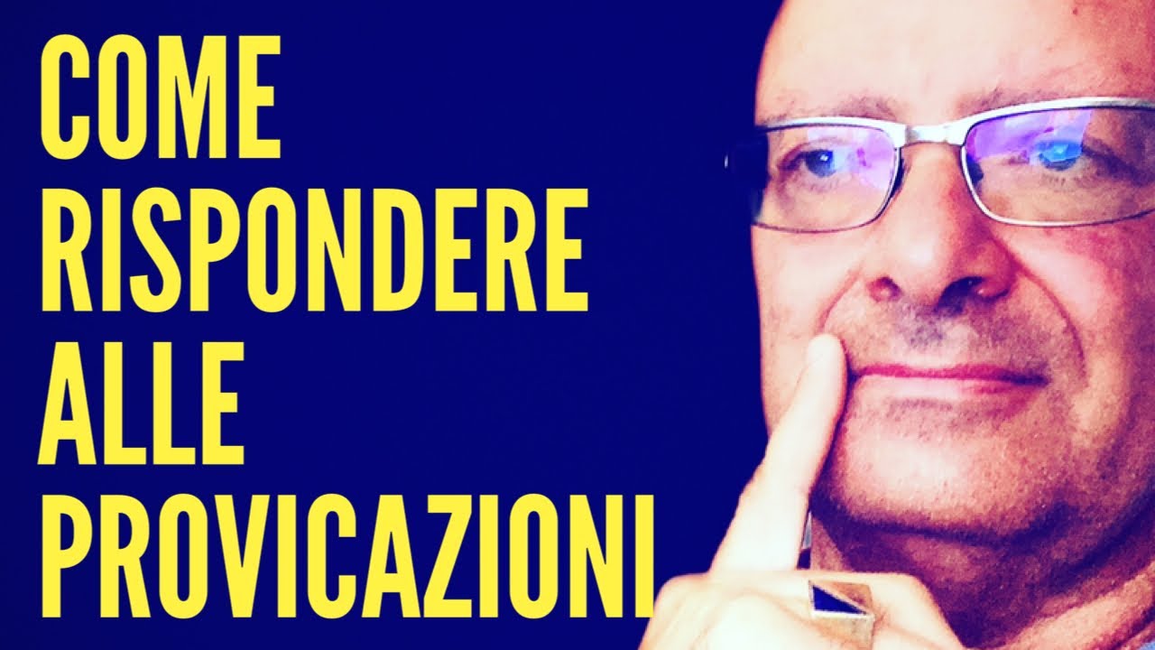 Come Rispondere in Modo adeguato Alle Provocazioni