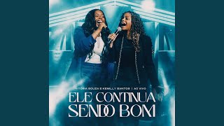 Ele Continua Sendo Bom (Ao Vivo) - Vitória Souza, Kemilly Santos & Todah Music