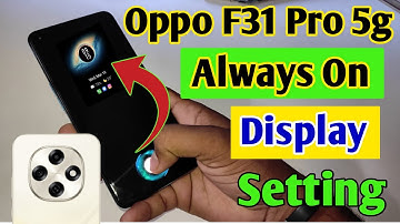Oppo F31 Pro 5g always on display, always on display kaise change kare setting in Oppo F31 Pro 5g