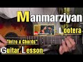 Manmarziyan - Lootera | Guitar Lesson | Intro & Chords | (With Tab)